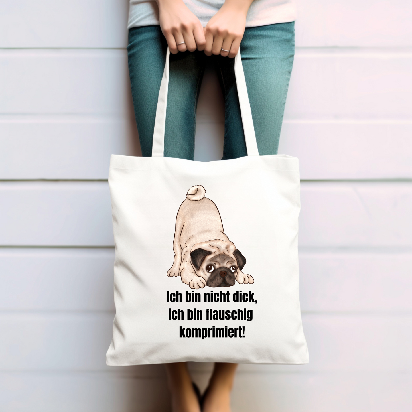 Mops, ich bin nicht dick, ich bin flauschig komprimiert! - Baumwolltasche