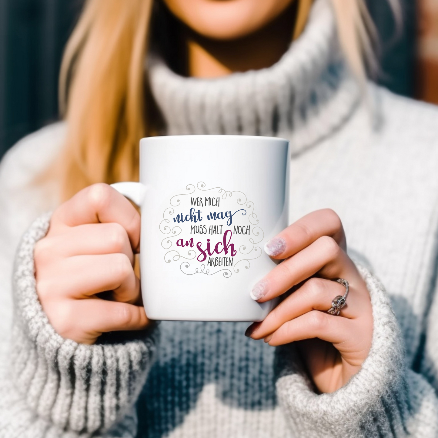 Wer mich nicht mag, muss halt an sich arbeiten - Tasse glossy