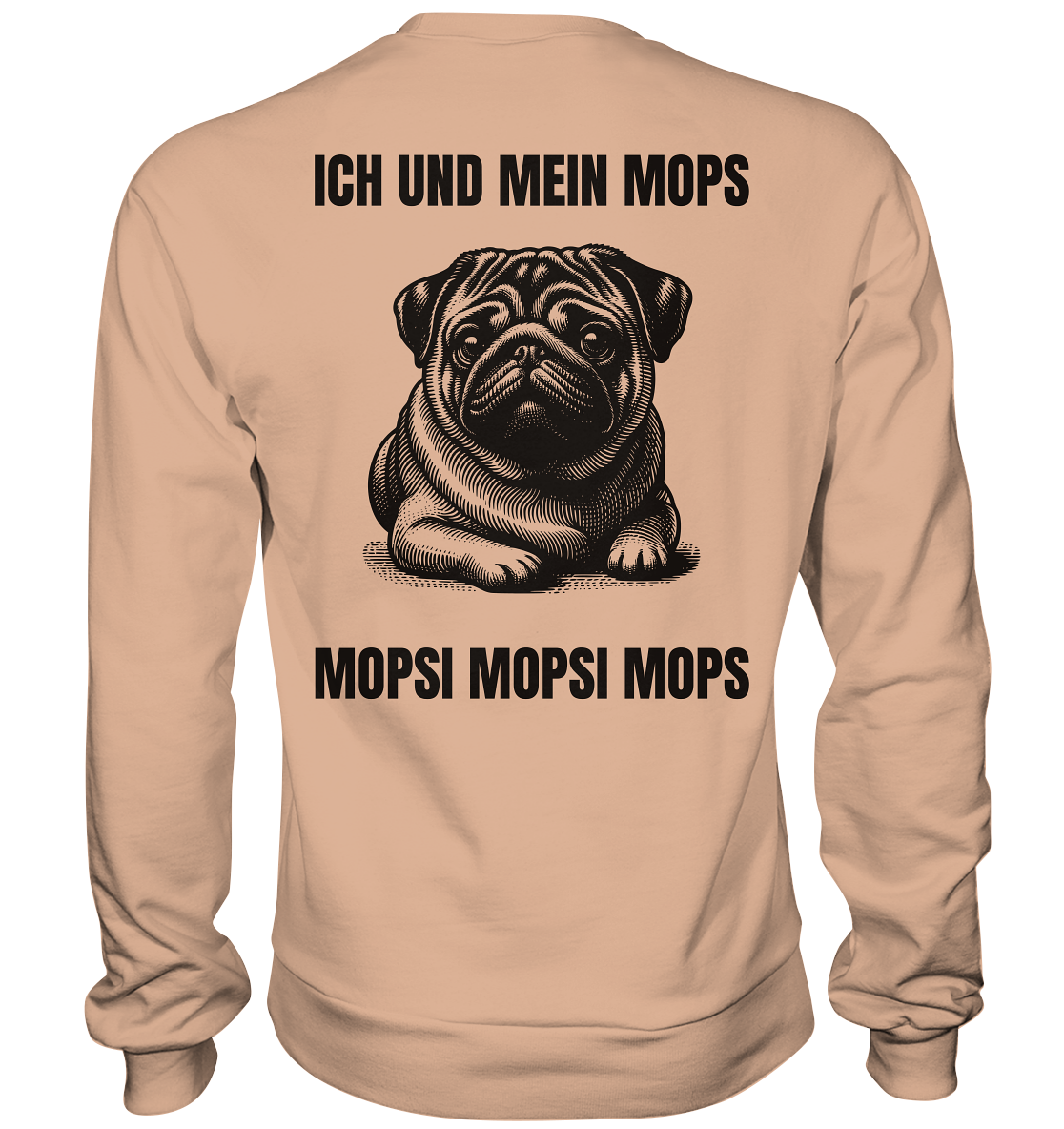 Ich und mein Mops Mopsi Mopsi Mops - Basic Sweatshirt