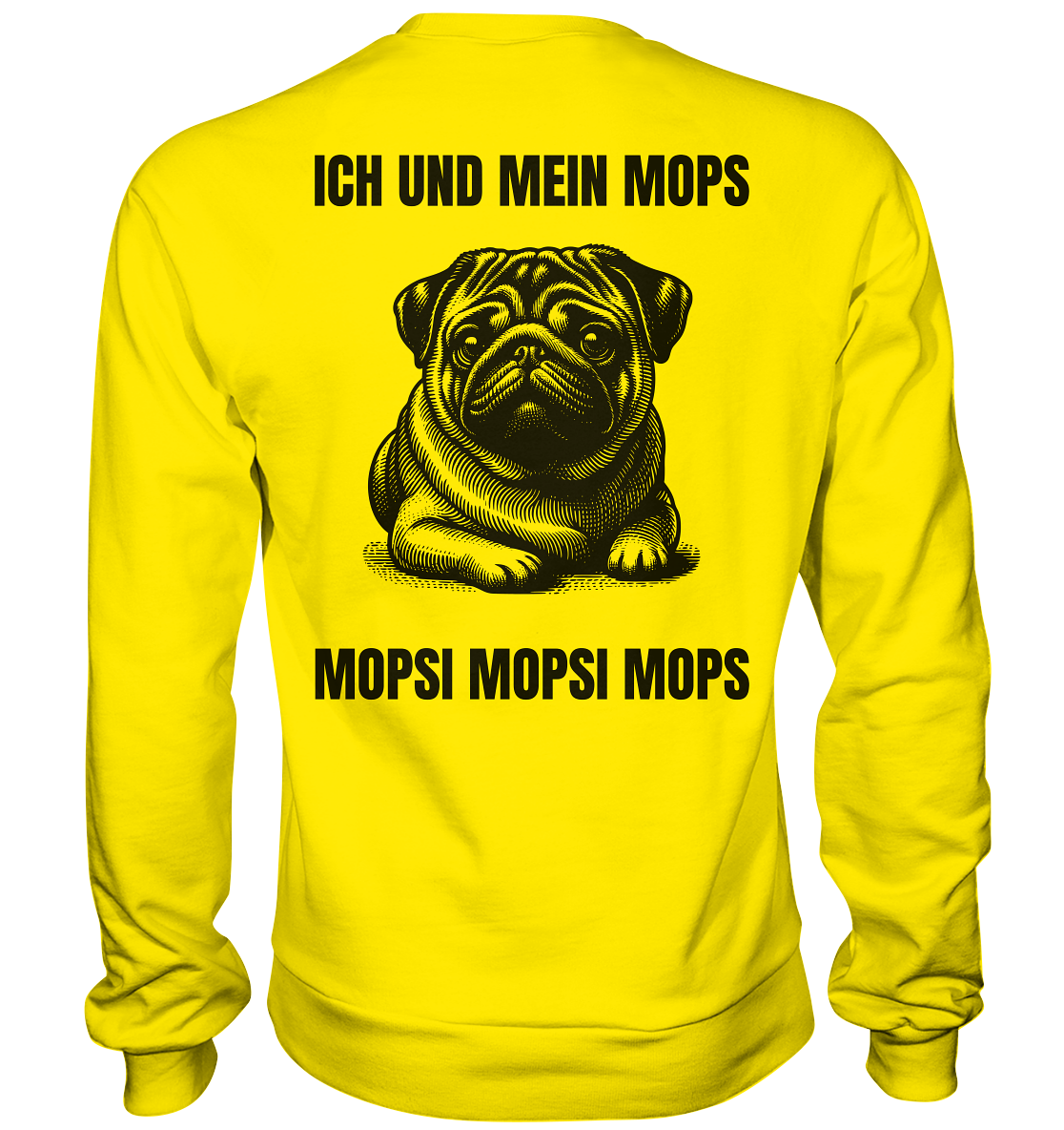 Ich und mein Mops Mopsi Mopsi Mops - Basic Sweatshirt
