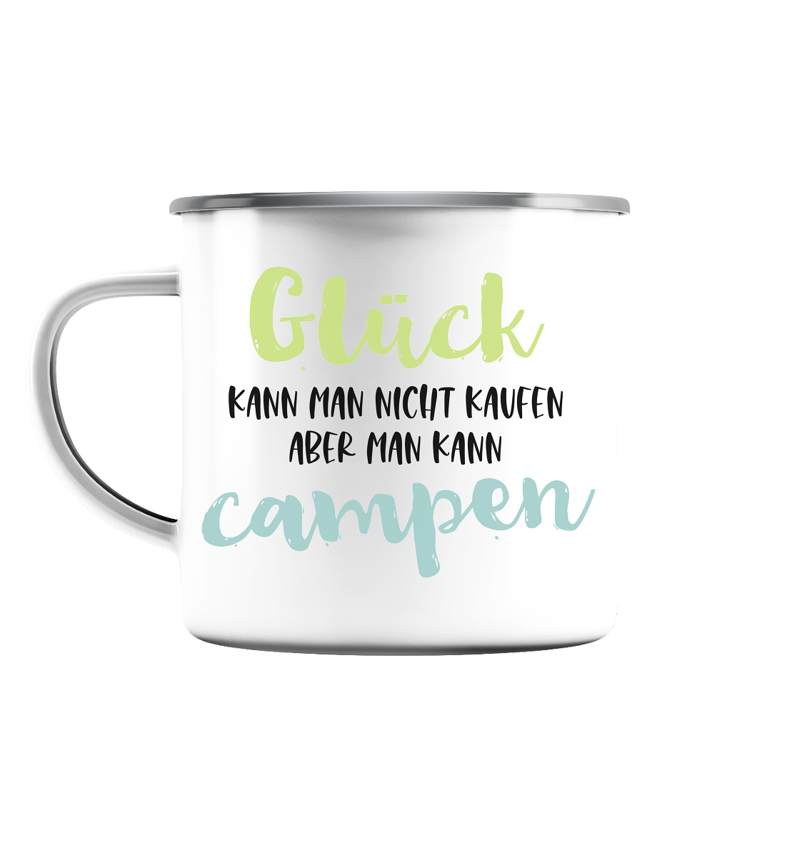 Glück kann man nicht kaufen aber man kann campen - Emaille Tasse (Silber)