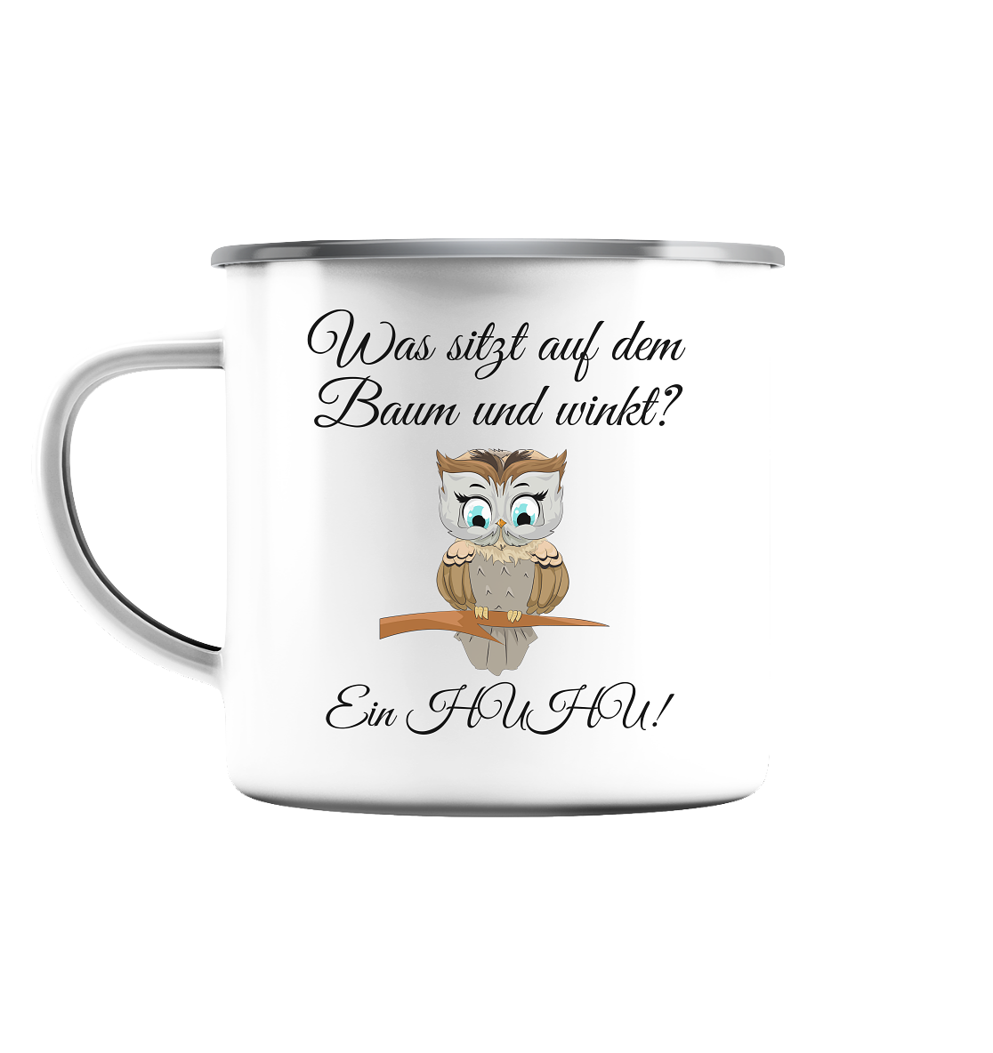 Was ist auf dem Baum und winkt? Ein Huhu - Emaille Tasse (Silber)