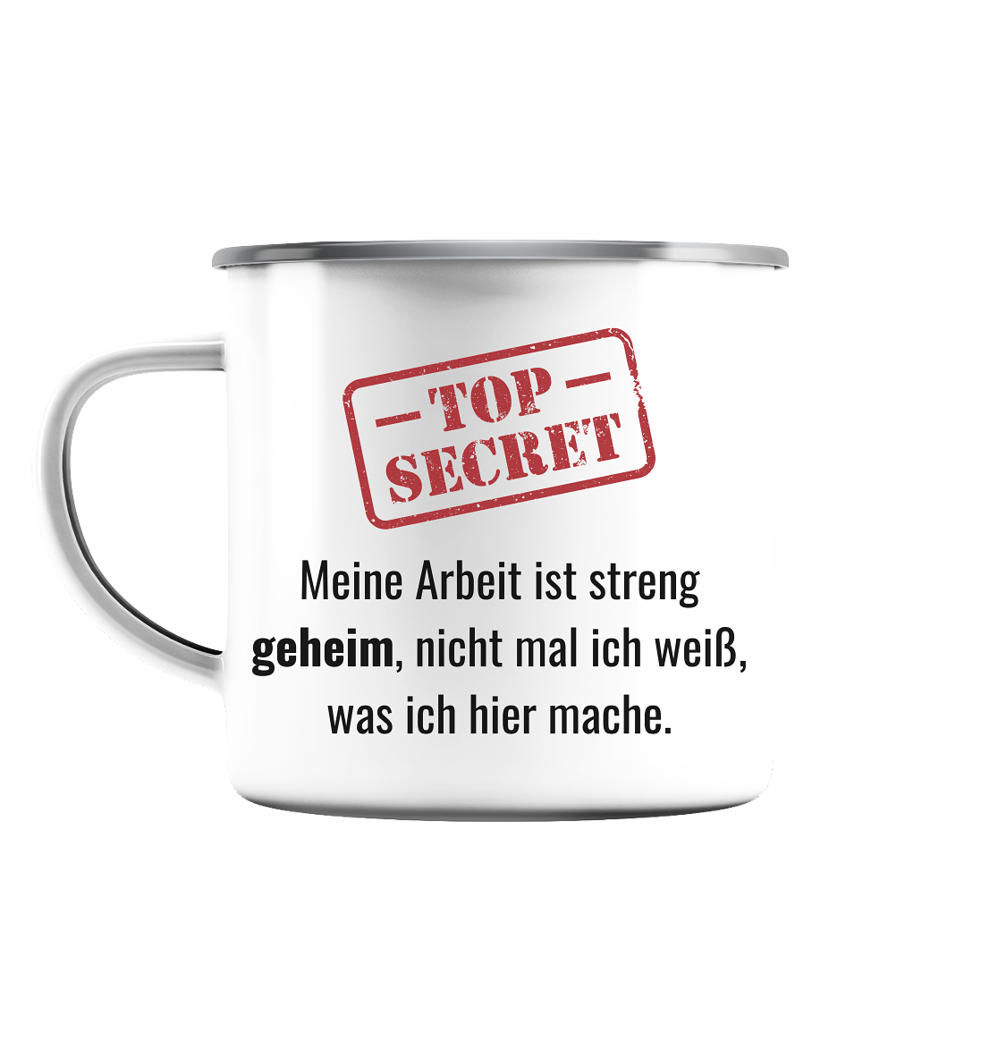 Top secret! - Emaille Tasse (Silber)