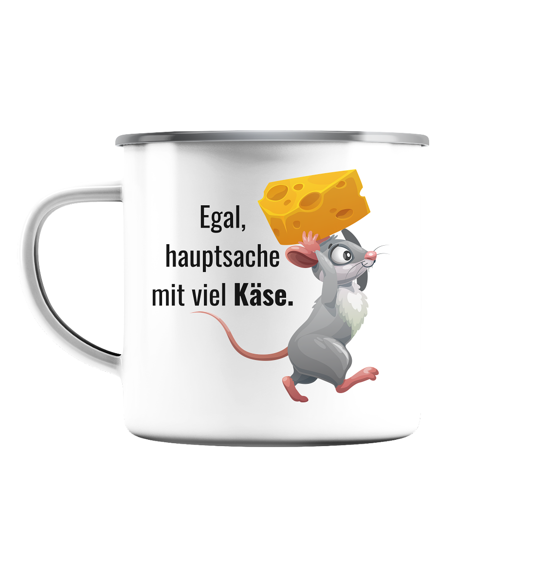 Egal, Hauptsache mit viel Käse. - Emaille Tasse (Silber)