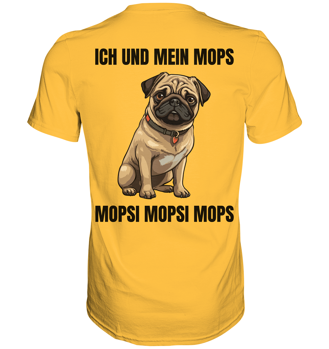 Ich und mein Mops, Mopsi Mopsi Mops - Premium Shirt
