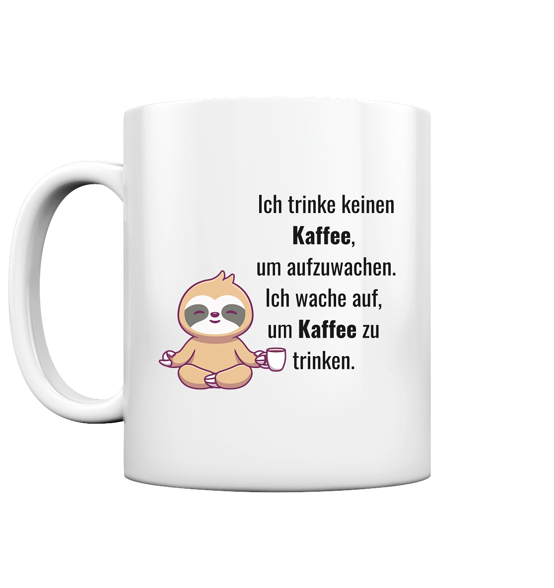 Faultier, Spruch - Tasse glossy