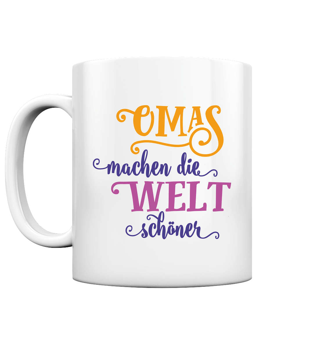 Und was machen die Welt schöner? - Tasse glossy
