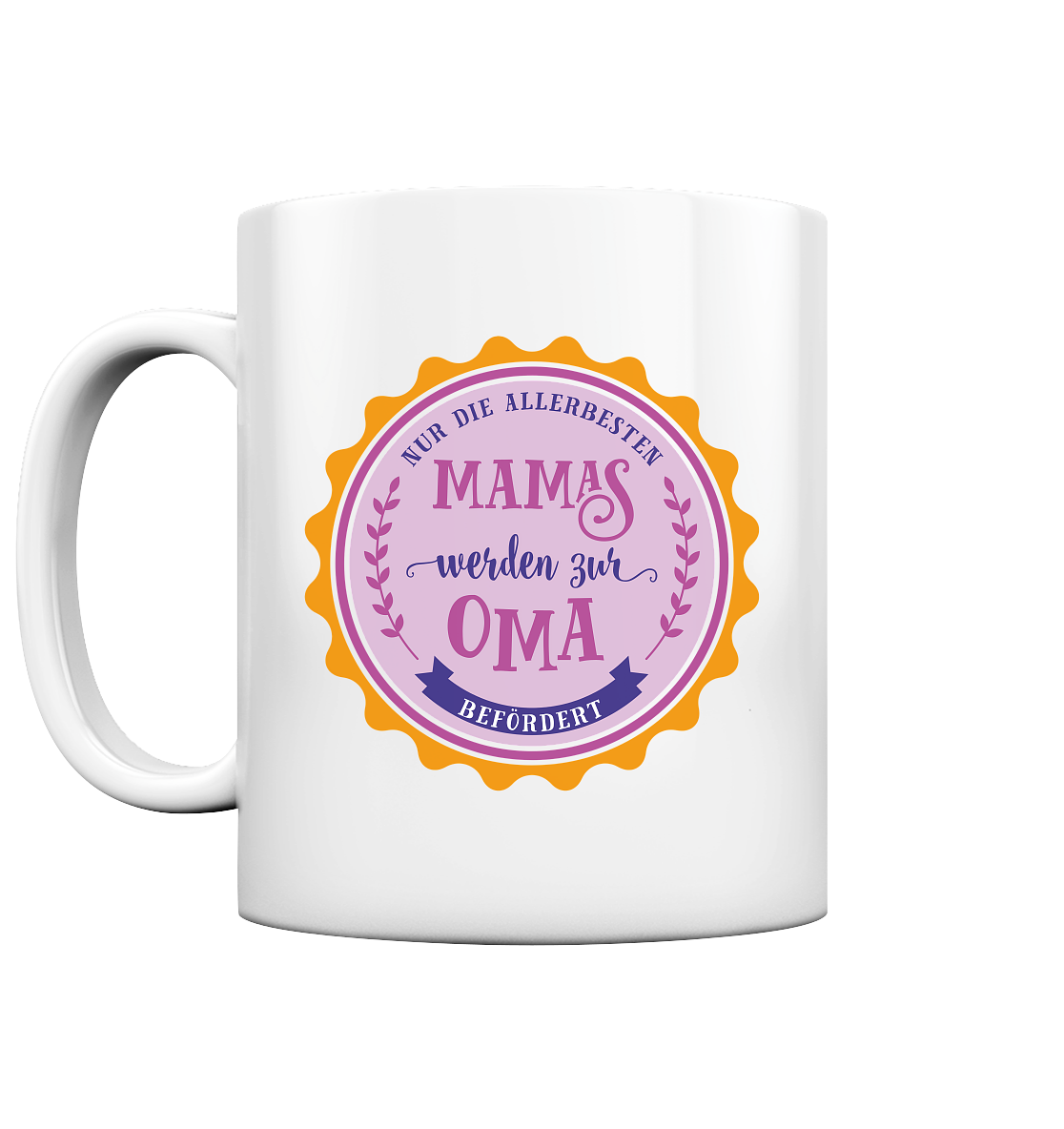 Nur die allerbesten Mamas werden zur Oma befördert - Tasse glossy