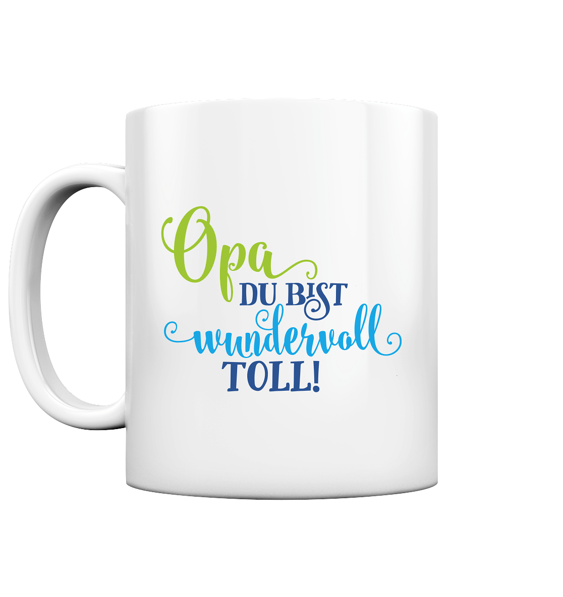Opa, du bist wundervoll toll - Tasse glossy