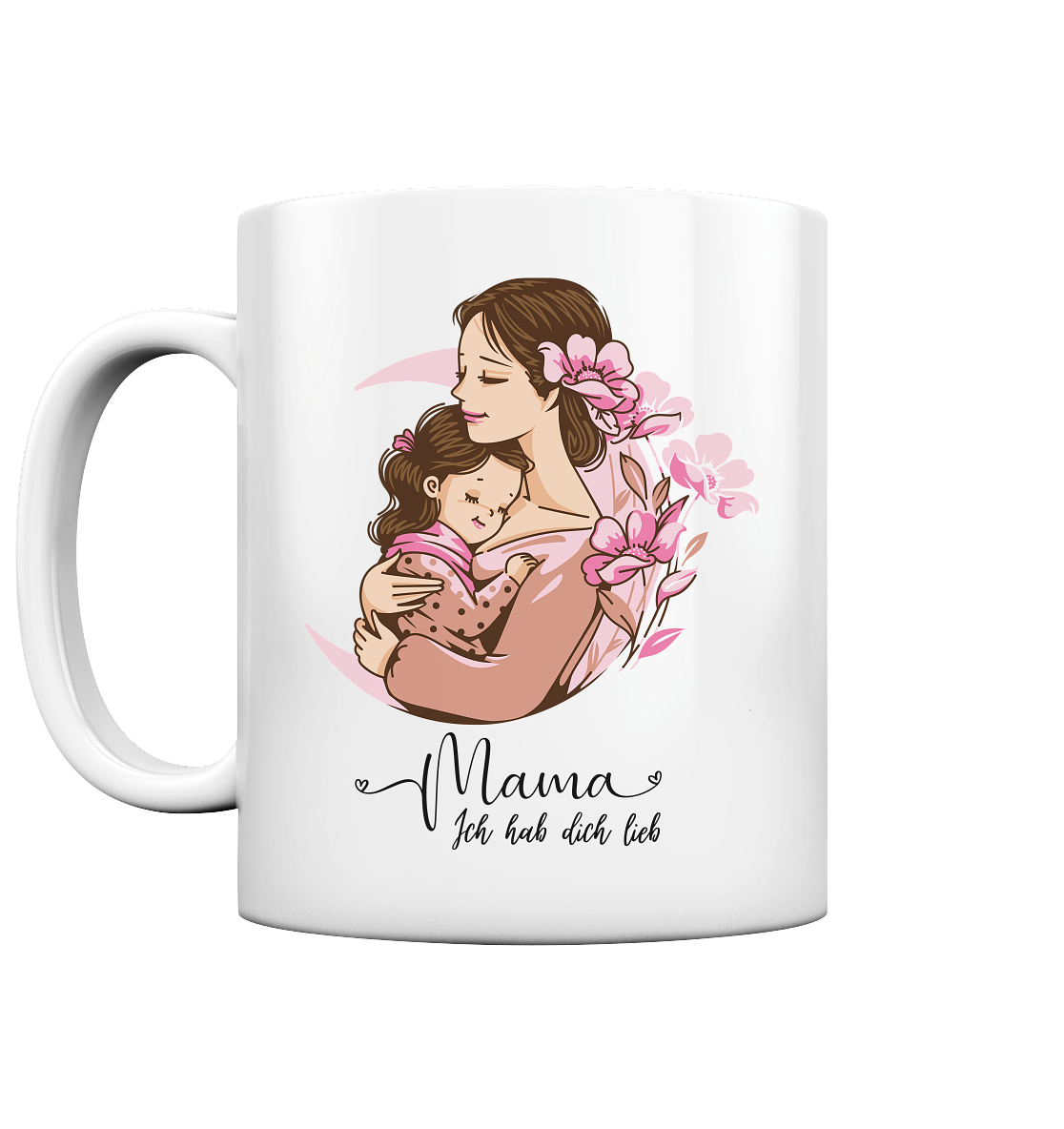 Mama ich hab dich lieb - Tasse glossy
