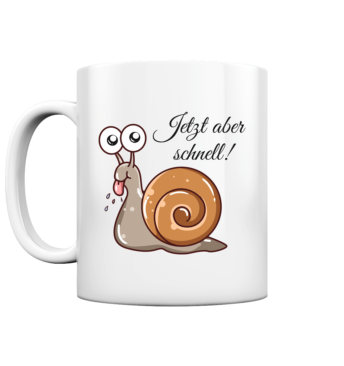 Jetzt aber schnell! Schnecke - Tasse glossy