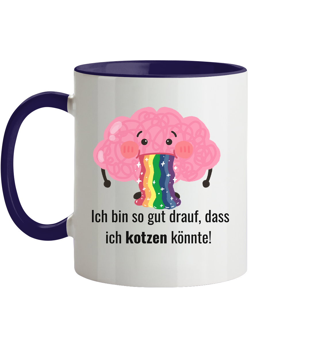 Ich bin so gut drauf, dass ich kotzen könnte - Tasse zweifarbig