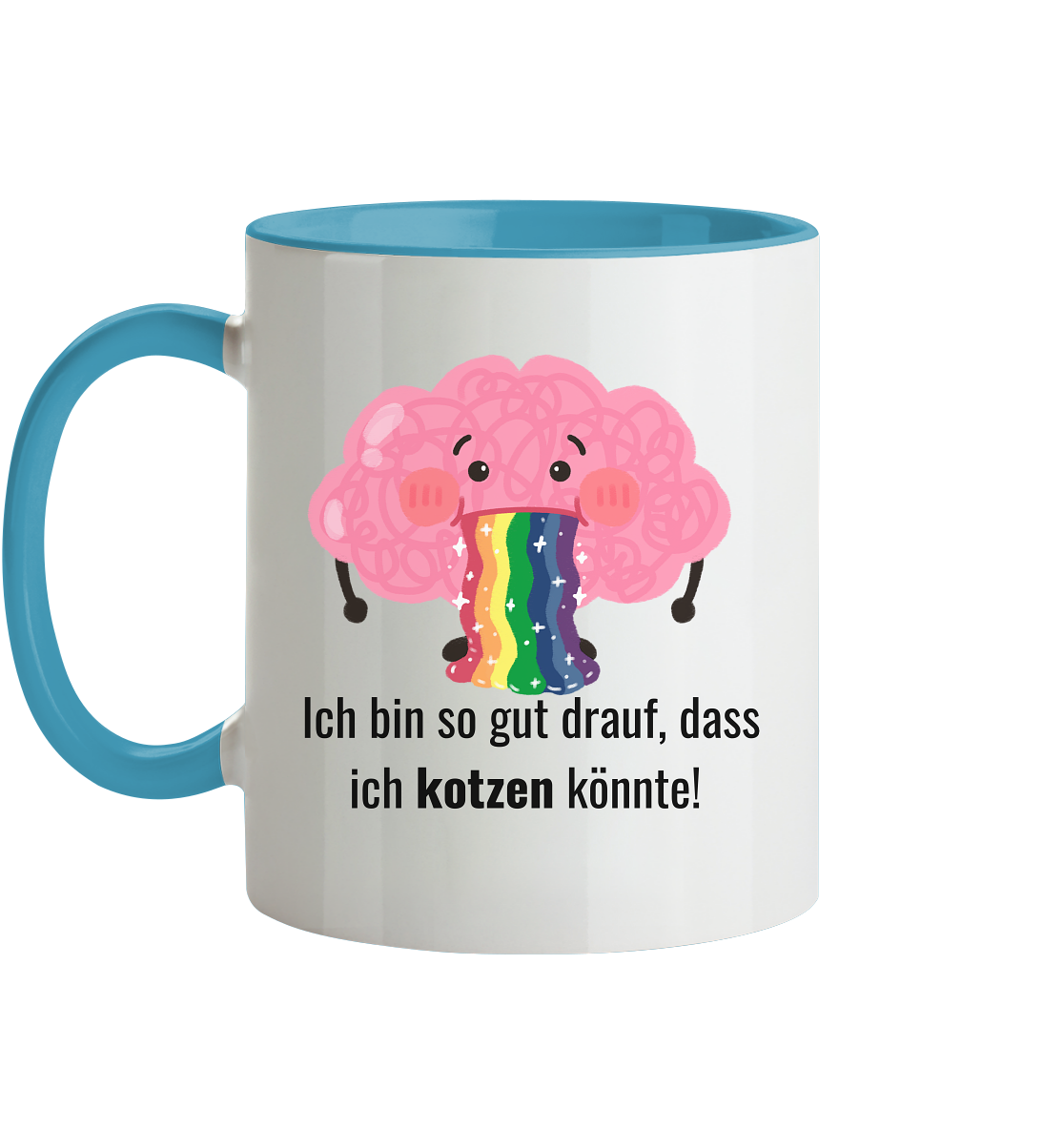 Ich bin so gut drauf, dass ich kotzen könnte - Tasse zweifarbig