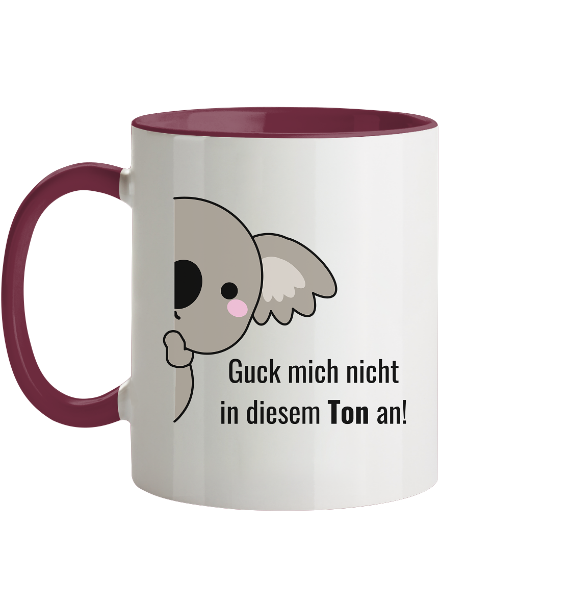 Guck mich nicht in diesem Ton an! - Tasse zweifarbig