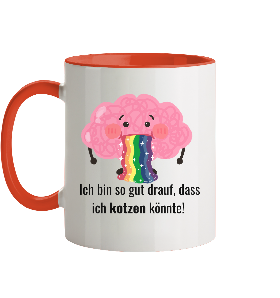 Ich bin so gut drauf, dass ich kotzen könnte - Tasse zweifarbig