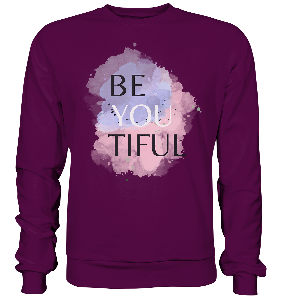 Be you tiful - Basic Sweatshirt