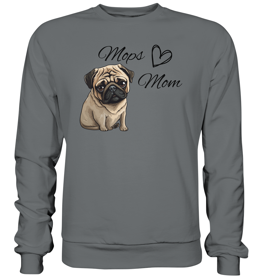 Mops Mom - Basic Sweatshirt