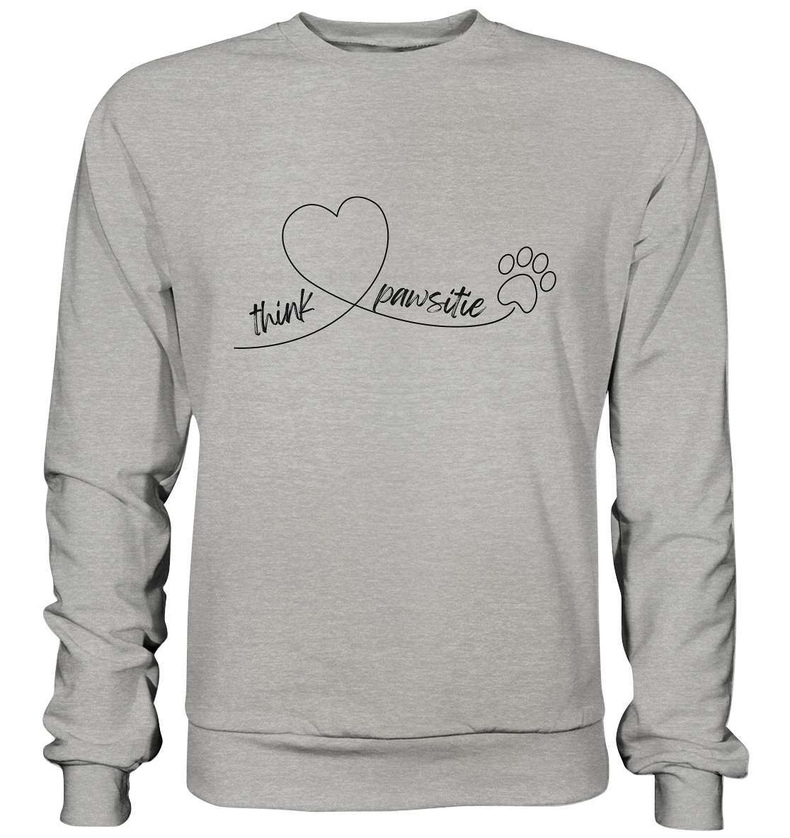 Think pawsitive - Basic Sweatshirt