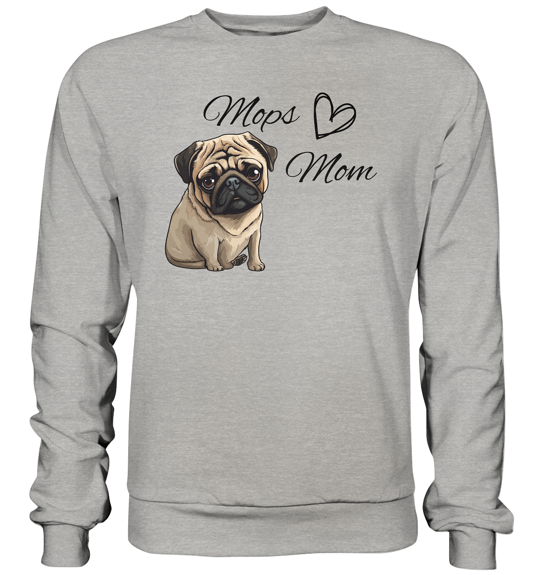 Mops Mom - Basic Sweatshirt