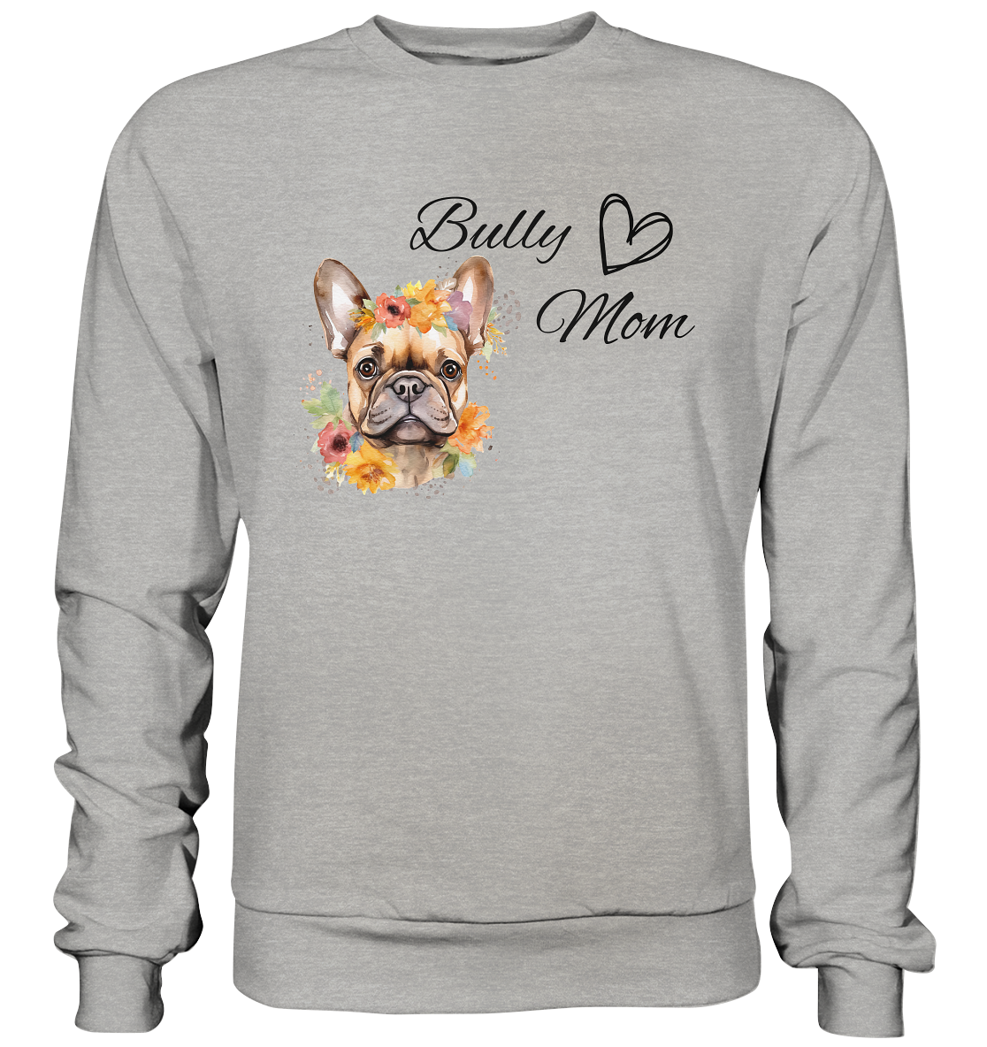 Bully Mom - Basic Sweatshirt