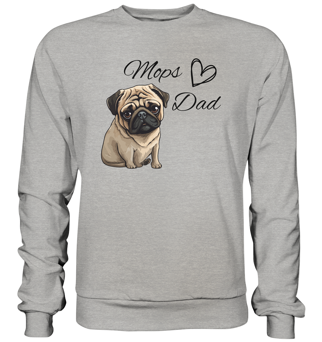Mops Dad - Basic Sweatshirt