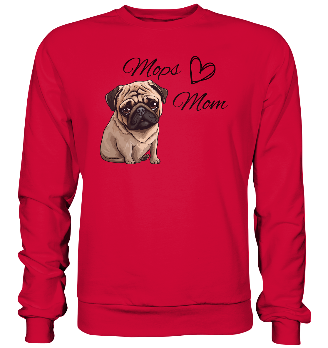 Mops Mom - Basic Sweatshirt