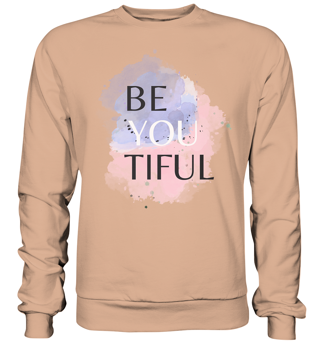 Be you tiful - Basic Sweatshirt