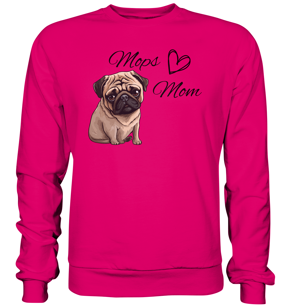 Mops Mom - Basic Sweatshirt