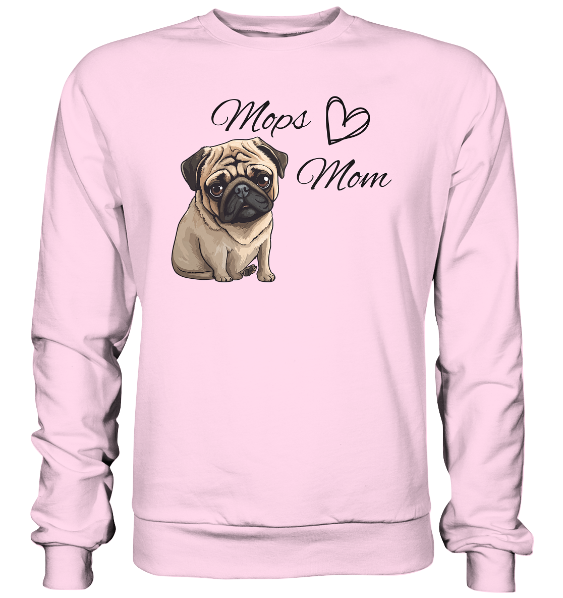 Mops Mom - Basic Sweatshirt
