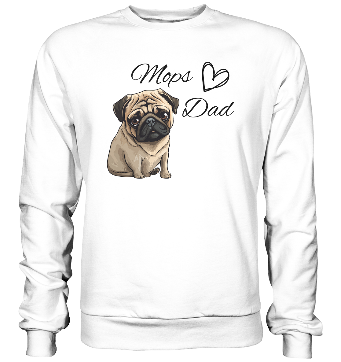 Mops Dad - Basic Sweatshirt