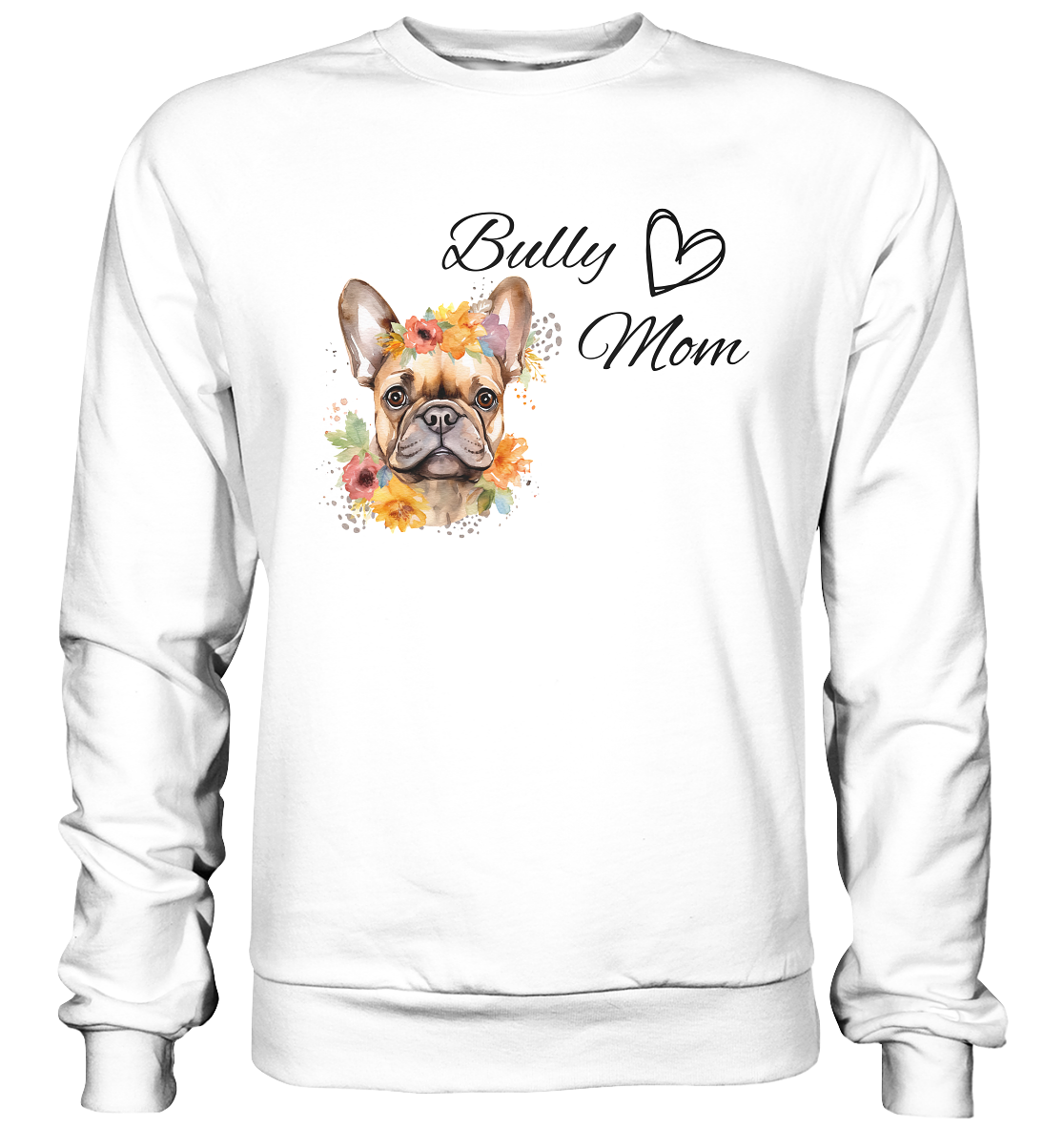 Bully Mom - Basic Sweatshirt