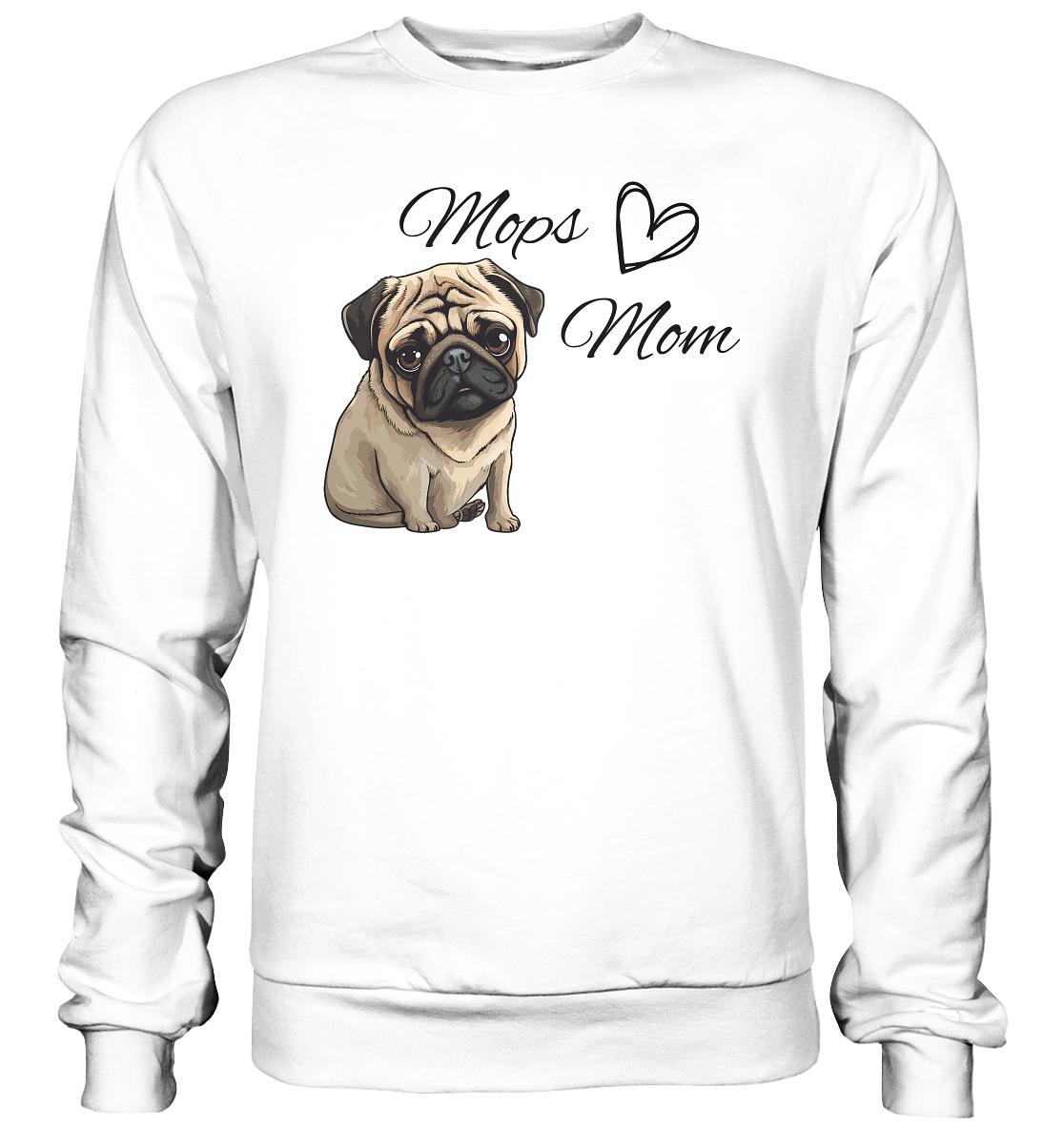 Mops Mom - Basic Sweatshirt