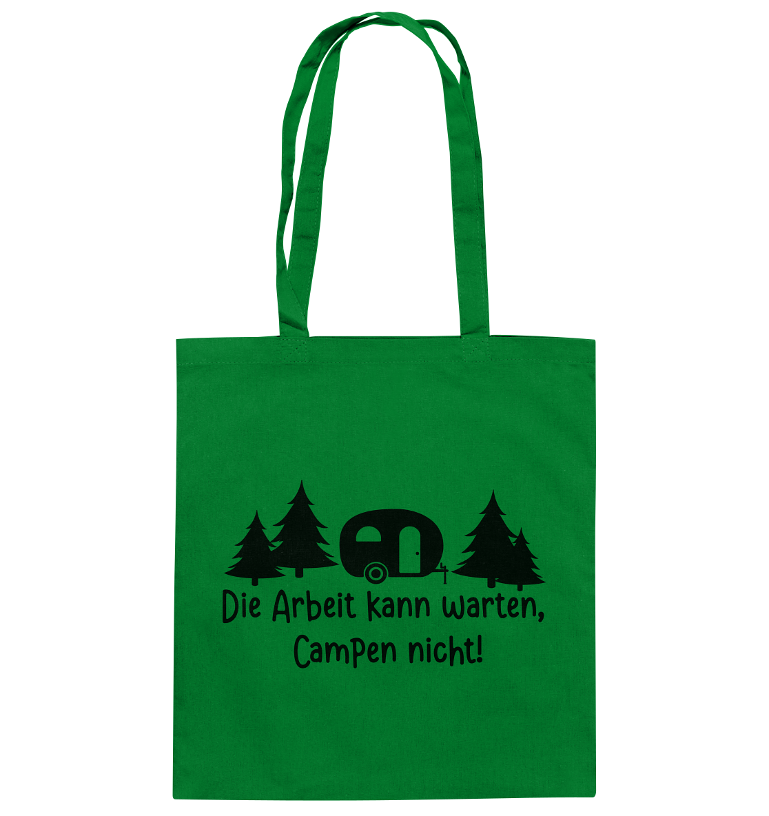 Die Arbeit kann warten Campen nicht - Baumwolltasche