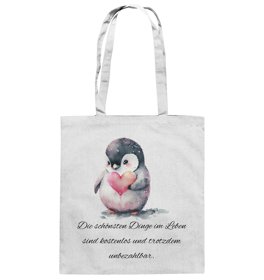 Pinguin, die schönsten Dinge im Leben sind kostenlos - Baumwolltasche