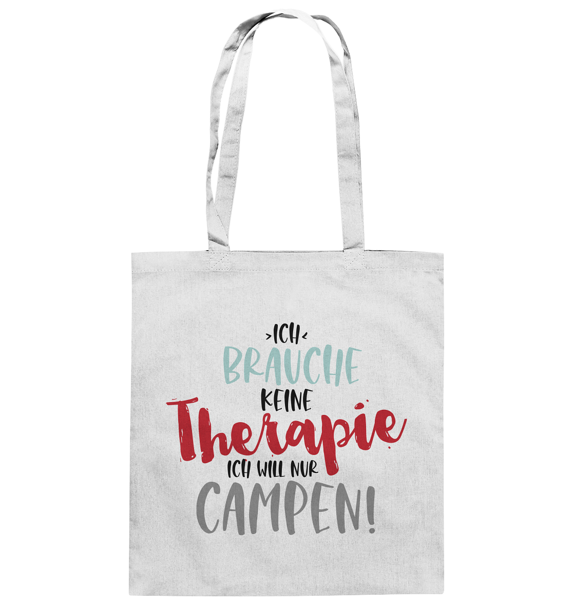Ich brauche keine Therapie ich will nur Campen - Baumwolltasche