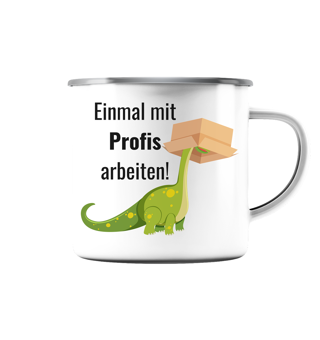 Einmal mit Profis arbeiten! - Emaille Tasse (Silber)