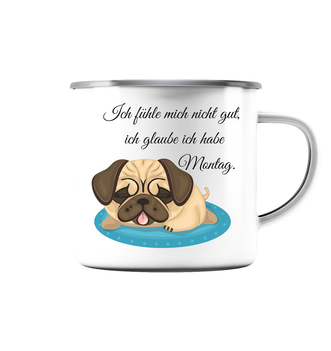 Ich glaube, ich habe Montag - Emaille Tasse (Silber)
