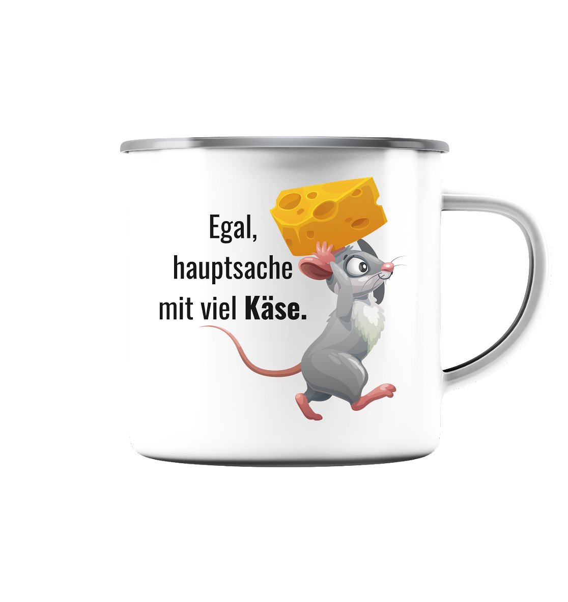 Egal, Hauptsache mit viel Käse. - Emaille Tasse (Silber)