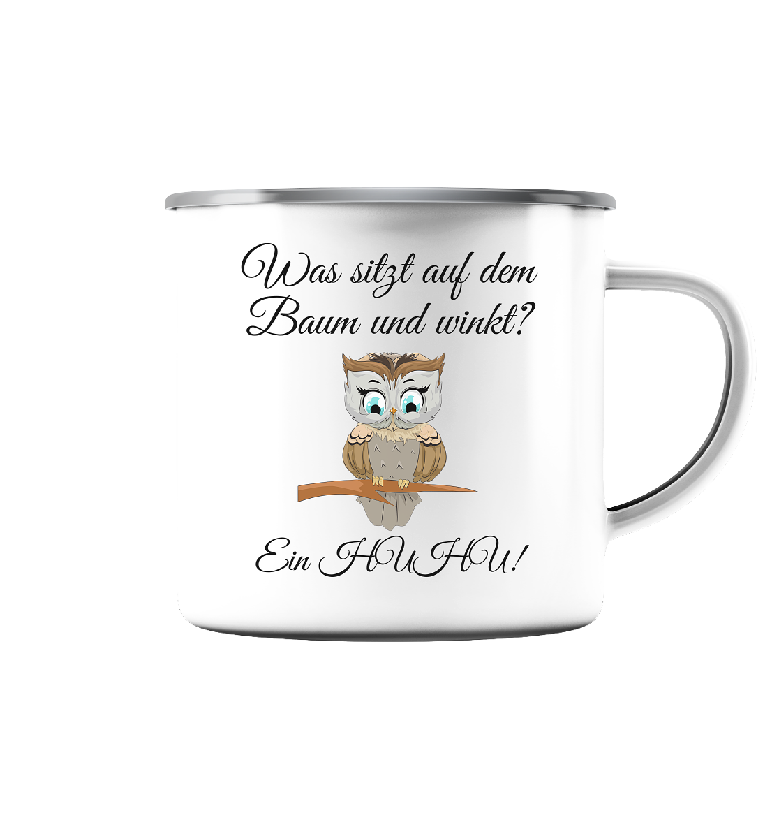 Was ist auf dem Baum und winkt? Ein Huhu - Emaille Tasse (Silber)