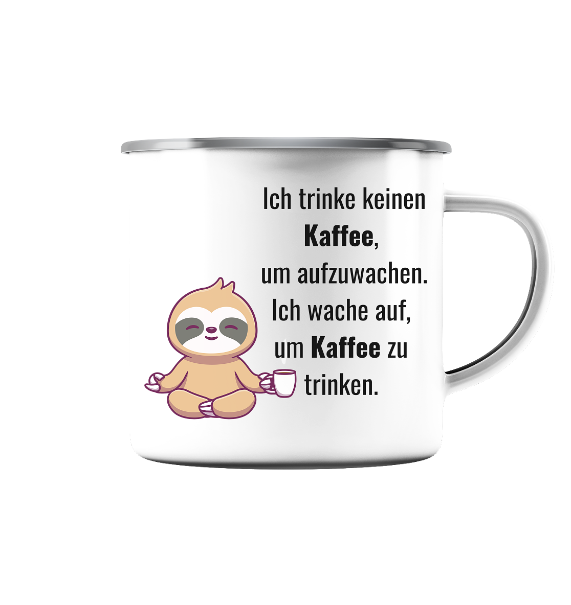 Faultier, Spruch - Emaille Tasse (Silber)