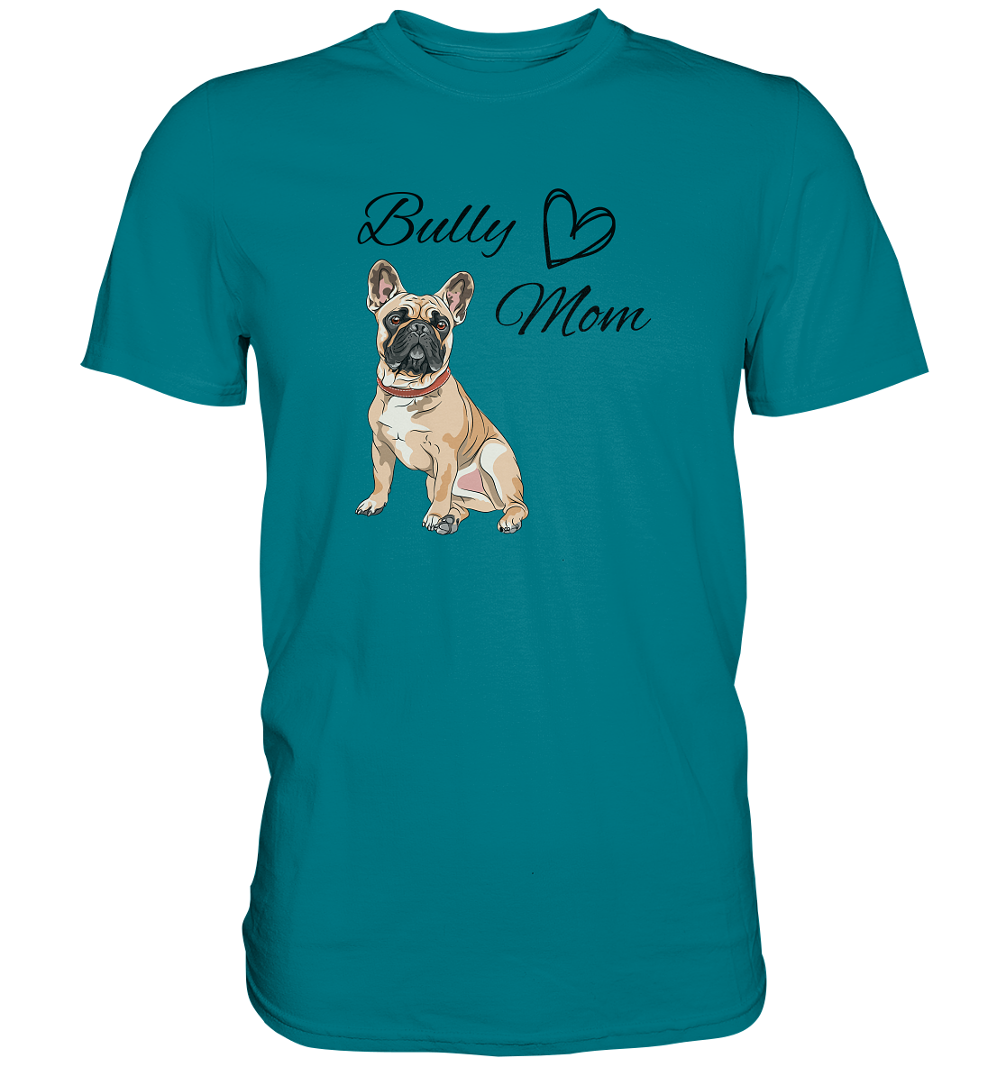 Bully Mom, französische Bulldogge - Premium Shirt