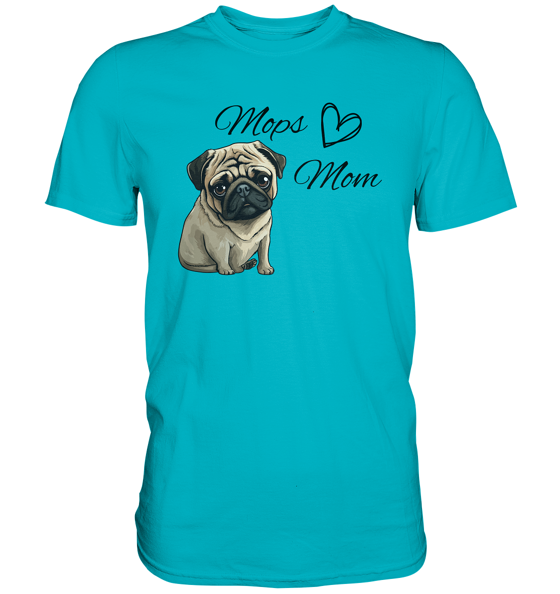 Mops Mom - Premium Shirt