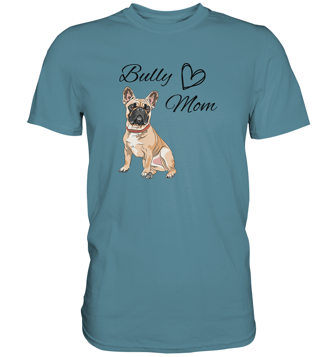 Bully Mom, französische Bulldogge - Premium Shirt