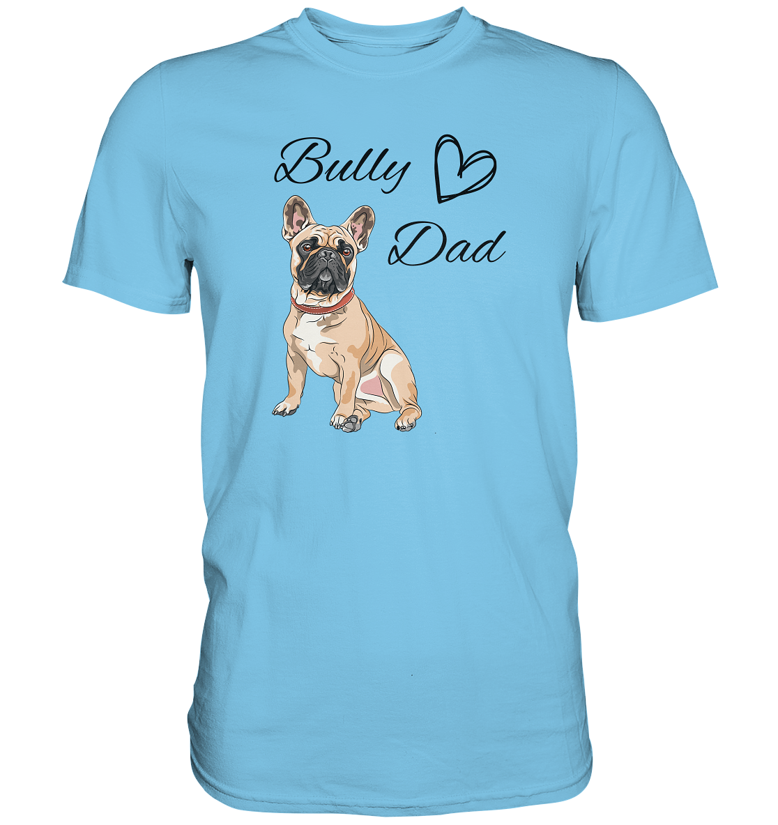 Bully Dad, französische Bulldogge - Premium Shirt