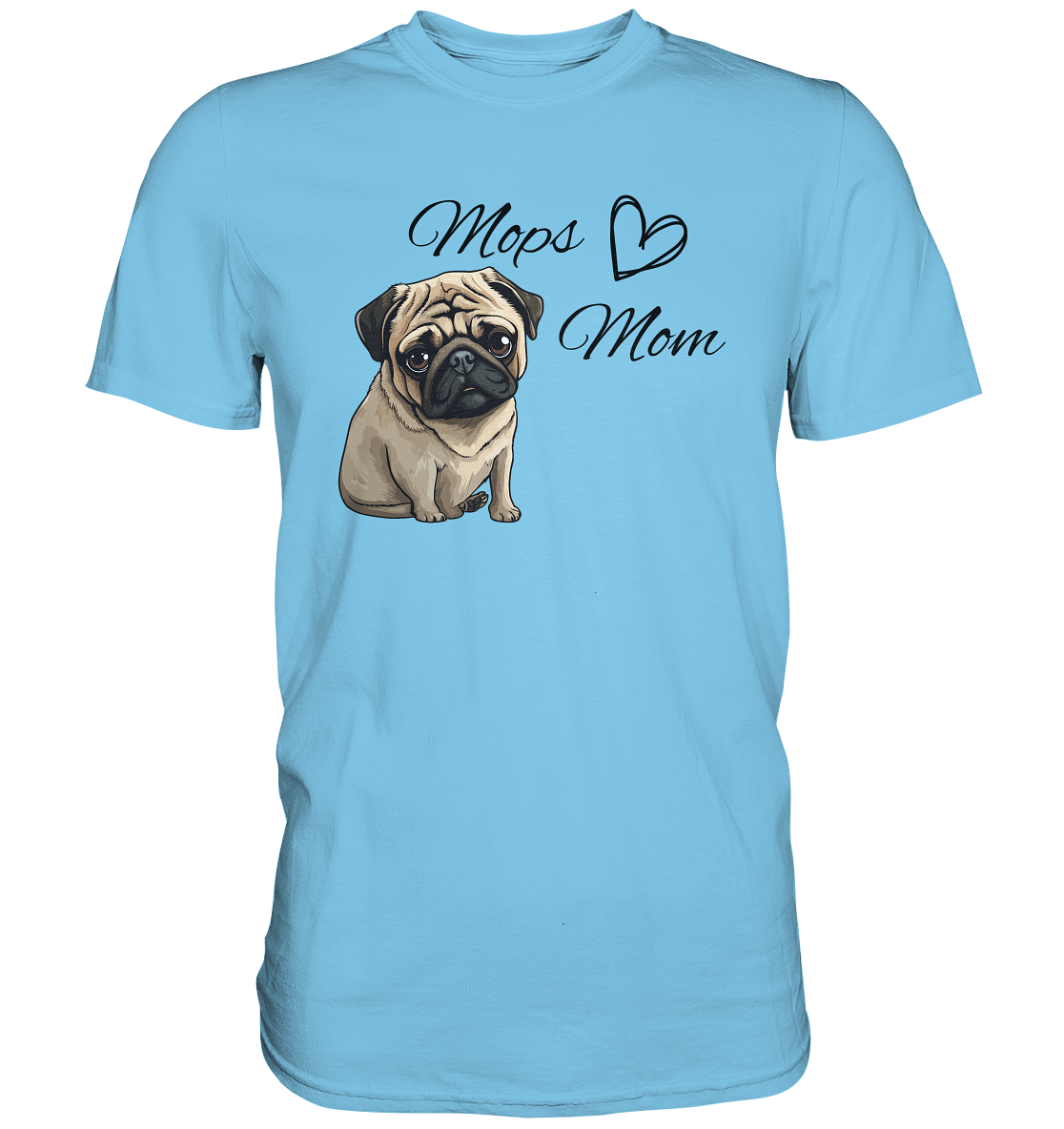 Mops Mom - Premium Shirt
