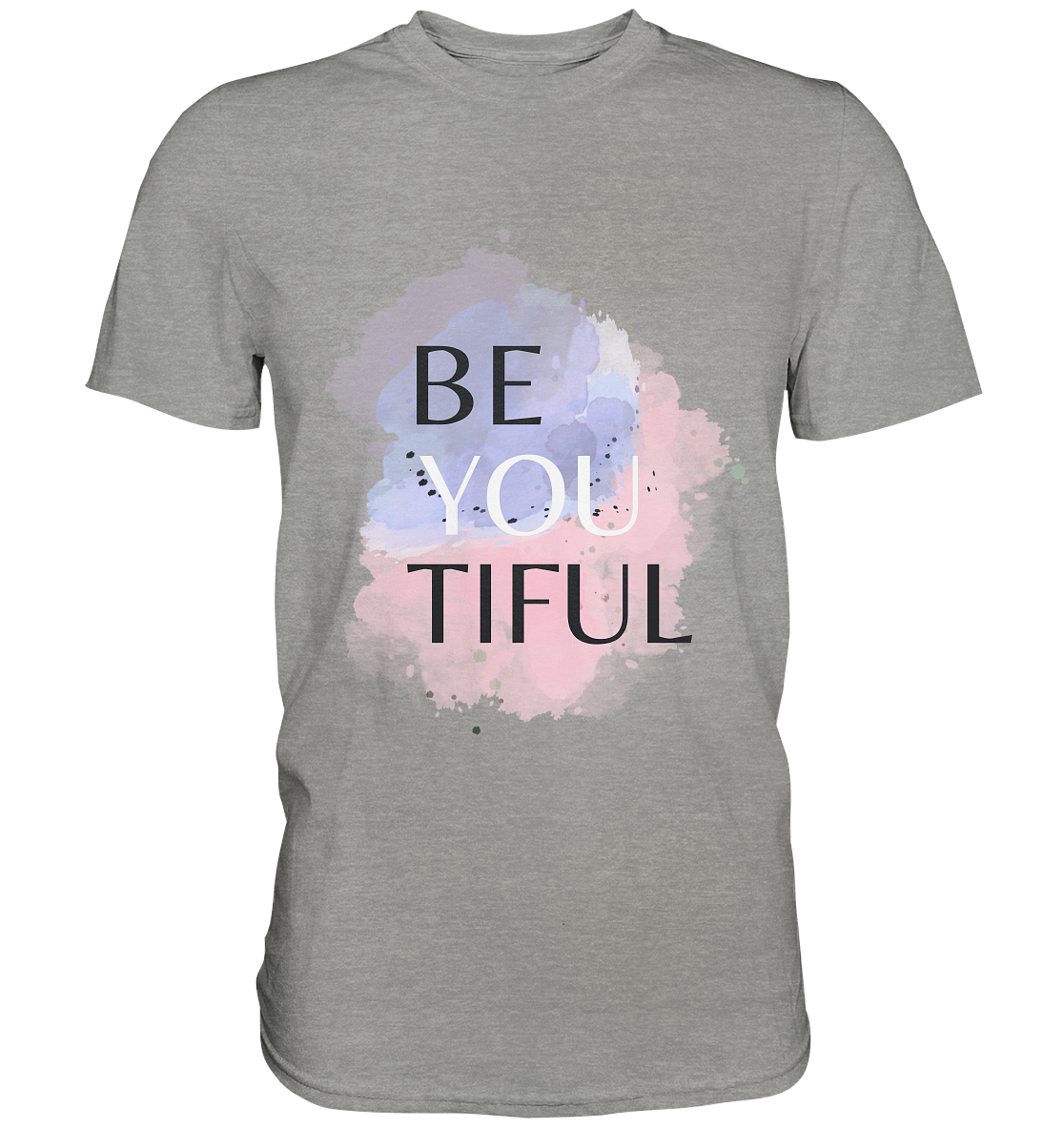 Be youtiful - Premium Shirt