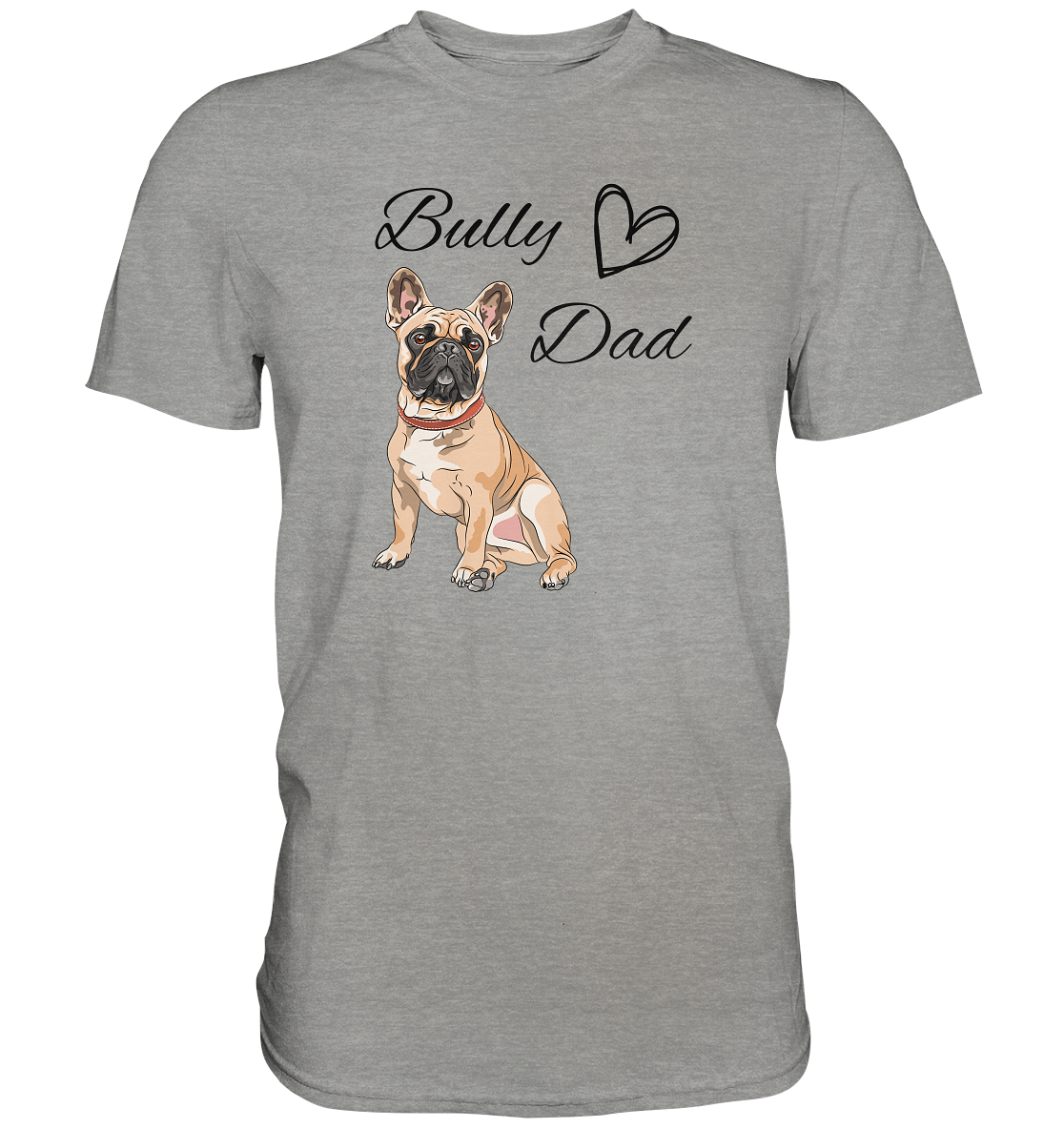 Bully Dad, französische Bulldogge - Premium Shirt