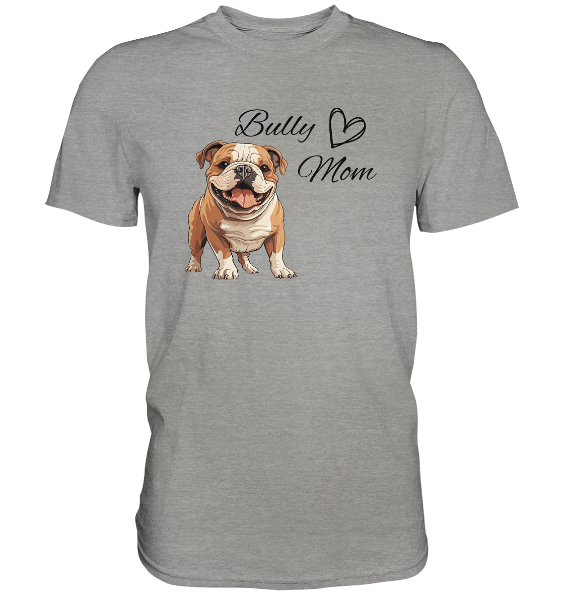 Bully Mom, englische Bulldogge - Premium Shirt