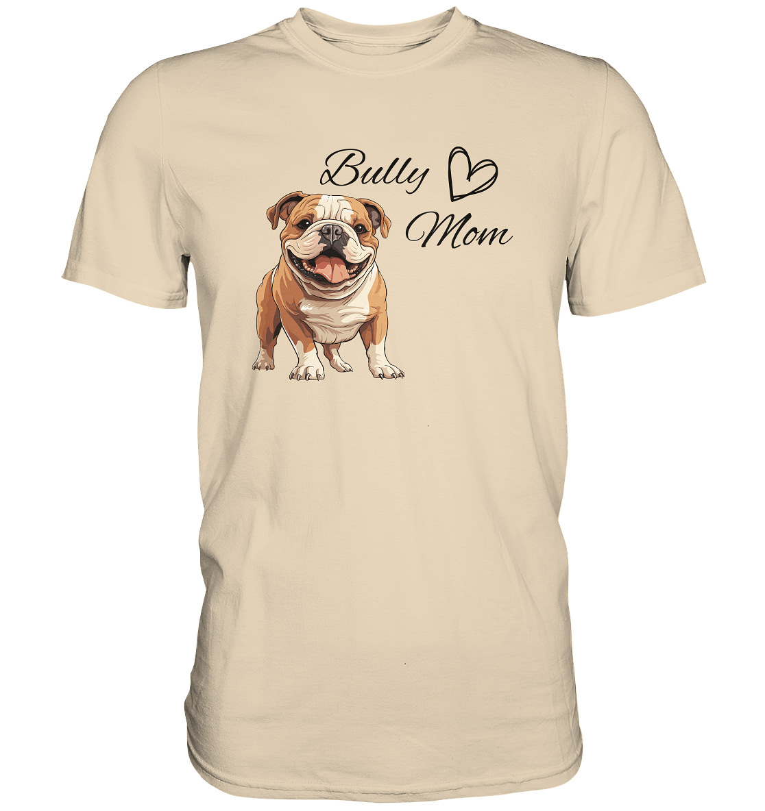 Bully Mom, englische Bulldogge - Premium Shirt