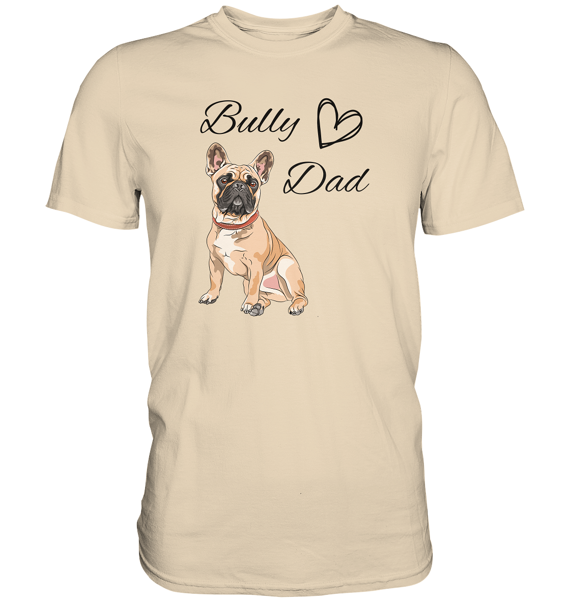 Bully Dad, französische Bulldogge - Premium Shirt